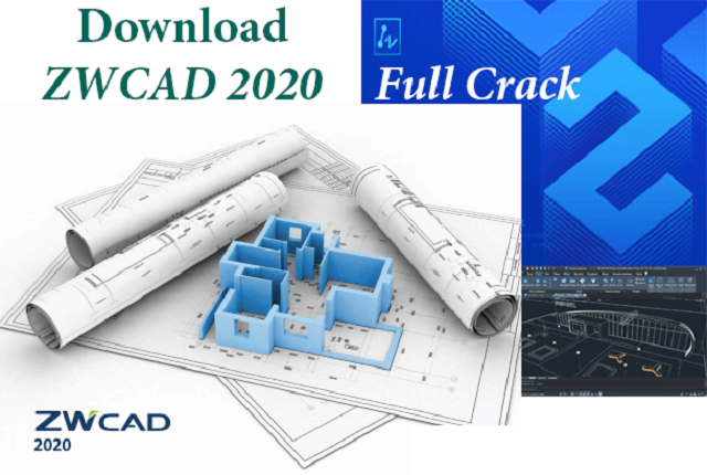 Download ZWCAD 2020 Full Cr@ck (Link Tốc Độ Cao) + Cài đặt
