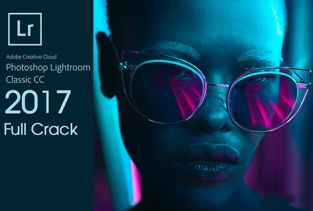 Download Adobe Lightroom CC 2017 Full Crack Thành Công 100%
